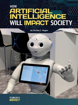 cover image of How Artificial Intelligence Will Impact Society